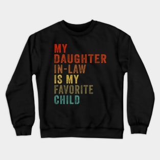 My Daughter In Law Is My Favorite Child Crewneck Sweatshirt